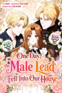 One Day, the Male Lead Fell Into Our House cover