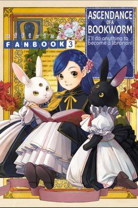 Ascendance of a Bookworm Fanbook Volume 3