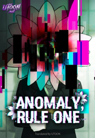 Anomaly, Rule One