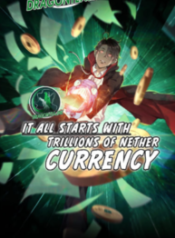 It All Starts With Trillions Of Nether Currency cover