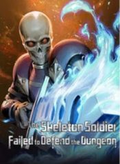 The Skeleton Soldier Failed to Defend the Dungeon [Official]