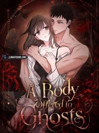 A Body Offered to Ghosts