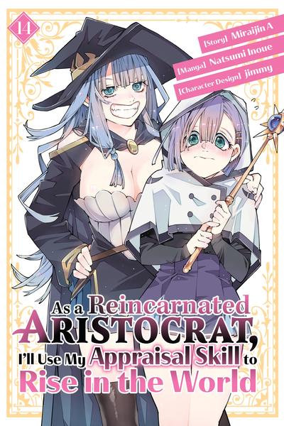 As a Reincarnated Aristocrat, I'll Use My Appraisal Skill to Rise in the World