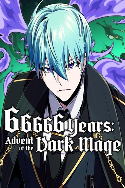 66,666 Years: Advent of the Dark Mage