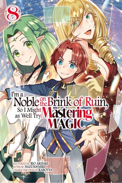 I'm a Noble on the Brink of Ruin, So I Might as Well Try Mastering Magic