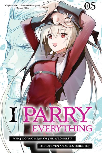 I Parry Everything - What Do You Mean I'm the Strongest I'm Not Even an Adventurer Yet!