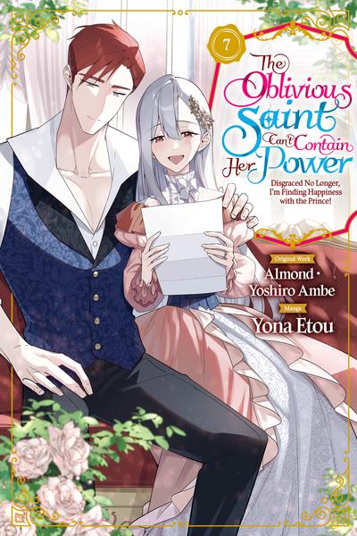 The Oblivious Saint Can't Contain Her Power - Disgraced No Longer, I'm Finding Happiness with the Prince