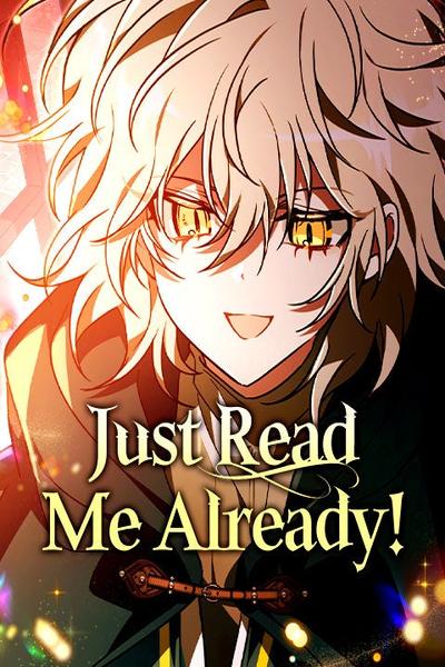 Just Read Me Already!