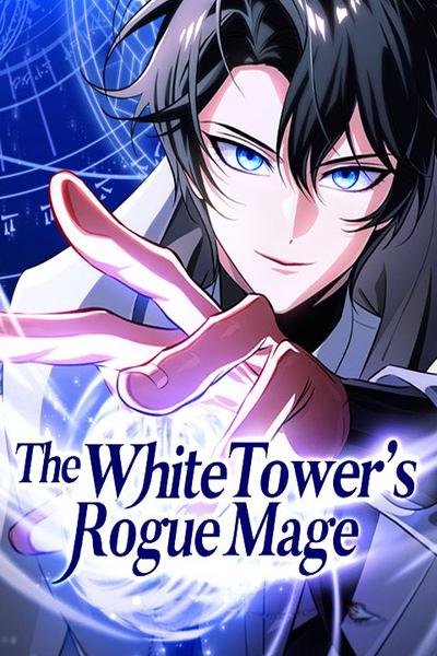 The White Tower's Rogue Mage