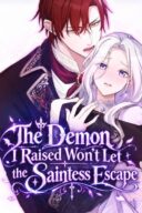 The Demon I Raised Won’t Let the Saintess Escape