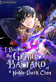 I Became the Genius Bastard of a Noble Dark Clan cover