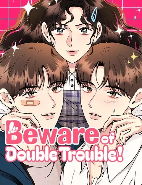 Beware ofDouble Trouble!